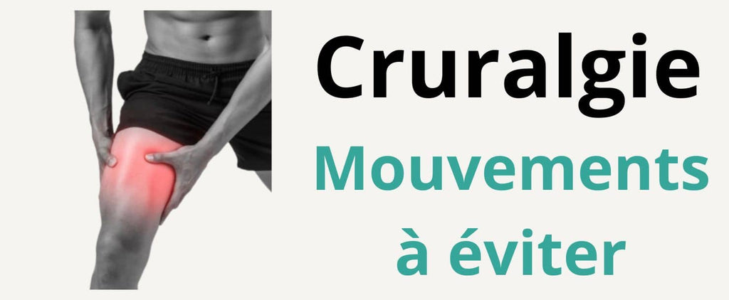 Mouvements à éviter en cas de Cruralgie